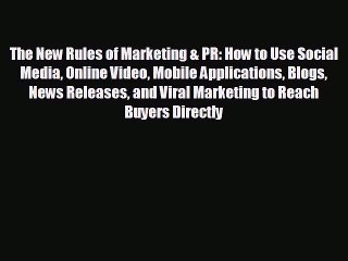 Free [PDF] Downlaod The New Rules of Marketing & PR: How to Use Social Media Online Video