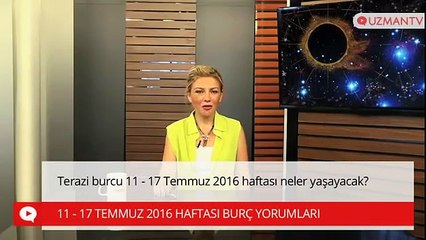 Terazi burcu 11 - 17 Temmuz 2016 haftası neler yaşayacak?