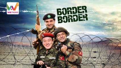Border Border EP01: Tidda Chal Raha Hai!