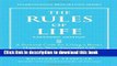 Read Books The Rules of Life, Expanded Edition: A Personal Code for Living a Better, Happier, More