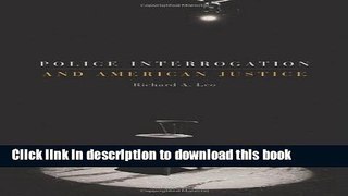 Read Books Police Interrogation and American Justice ebook textbooks