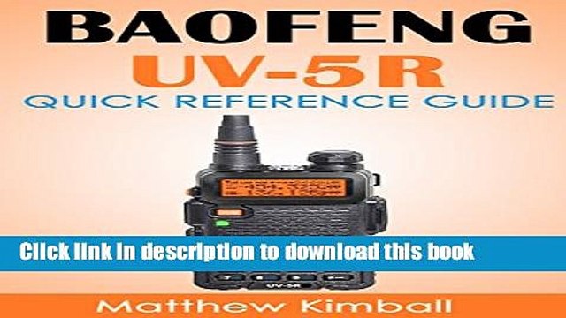 [PDF] Baofeng - UV5R: Quick Reference Guide Read Full Ebook