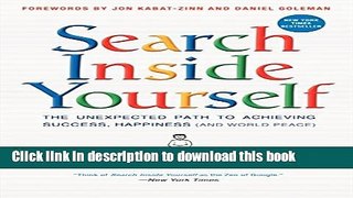 Read Books Search Inside Yourself: The Unexpected Path to Achieving Success, Happiness (and World