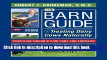 Read The Barn Guide to Treating Dairy Cows Naturally: Practical Organic Cow Care for Farmers Ebook