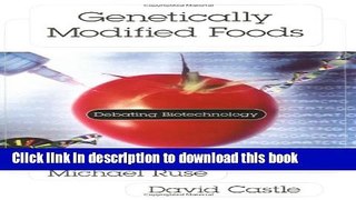 Download Genetically Modified Foods: Debating Biotechnology  PDF Online