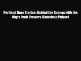 Enjoyed read Portland Beer Stories: Behind the Scenes with the City's Craft Brewers (American