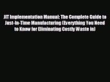 Popular book JIT Implementation Manual: The Complete Guide to Just-In-Time Manufacturing (Everything
