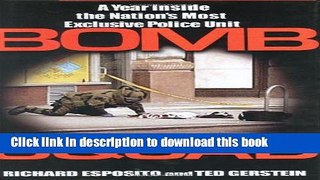 [PDF] Bomb Squad: A Year Inside the Nation s Most Exclusive Police Unit [Download] Online