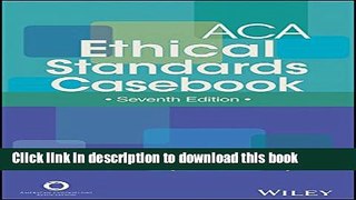 Download Books ACA Ethical Standards Casebook, Seventh Edition PDF Online