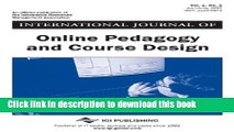 Read International Journal of Online Pedagogy and Course Design, Vol 1 ISS 2 Ebook Online