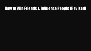 different  How to Win Friends & Influence People (Revised)