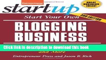 Read Books Start Your Own Blogging Business: Generate Income from Advertisers, Subscribers,