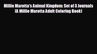 Popular book Millie Marotta's Animal Kingdom: Set of 3 Journals (A Millie Marotta Adult Coloring
