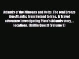 FREE DOWNLOAD Atlantis of the Minoans and Celts: The real Bronze Age Atlantis  from Ireland