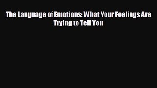 different  The Language of Emotions: What Your Feelings Are Trying to Tell You