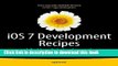 Ebook iOS 7 Development Recipes: Problem-Solution Approach Full Online