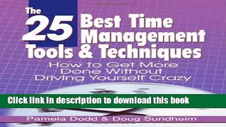 Ebook The 25 Best Time Management Tools   Techniques: How to Get More Done Without Driving