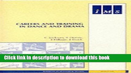 Ebook Careers and Training in Dance and Drama (IMS Reports) Full Online
