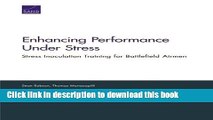 Books Enhancing Performance Under Stress: Stress Inoculation Training for Battlefield Airmen Full