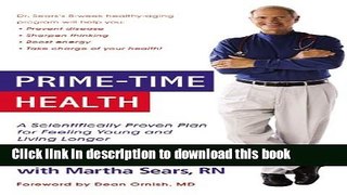 Ebook Prime-Time Health: A Scientifically Proven Plan for Feeling Young and Living Longer Full