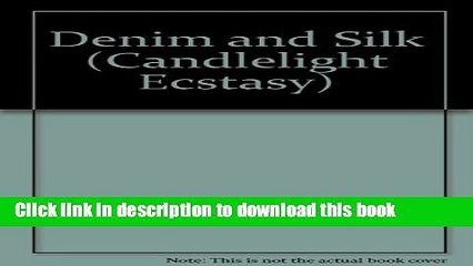 [Read PDF] Denim and Silk (Candlelight Ecstasy) Ebook Free