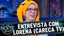 Entrevista com Lorena Reginato (Careca TV)