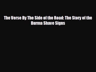 For you The Verse By The Side of the Road: The Story of the Burma Shave Signs