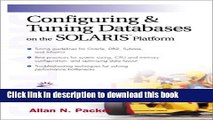 Download Configuring and Tuning Databases on the Solaris Platform Ebook Online