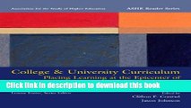 Download College   University Curriculum: Placing Learning at the Epicenter of Courses, Programs