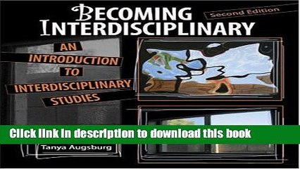 Read Becoming Interdisciplinary: An Introduction to Interdisciplinary Studies Ebook Free