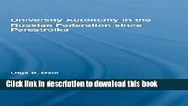 Read University Autonomy in Russian Federation Since Perestroika (RoutledgeFalmer Studies in