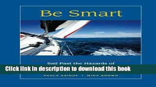 Read Books Be Smart: Sail Past the Hazards of Conventional Career Advice E-Book Free