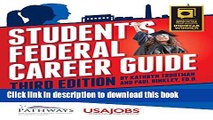 Read Books Student s Federal Career Guide: Students, Recent Graduates, Veterans- Learn How to