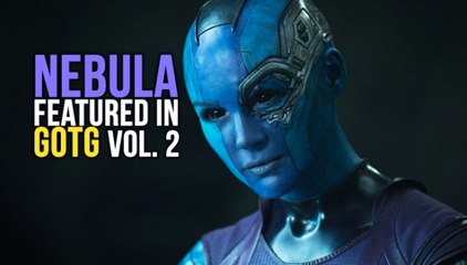Nebula Plays Bigger Role In “Guardians Of The Galaxy Vol. 2”