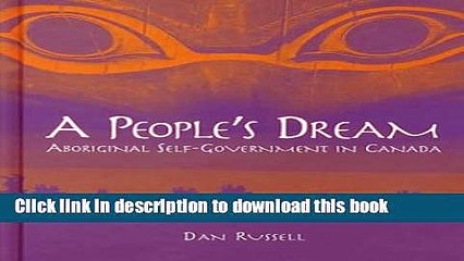 [PDF] A People s Dream: Aboriginal Self-Government in Canada [Read] Full Ebook