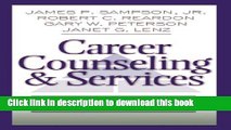 Read Career Counseling and Services: A Cognitive Information Processing Approach (Graduate Career