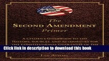 [PDF] The Second Amendment Primer: A Citizen s Guidebook to the History, Sources, and Authorities