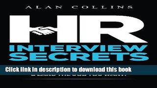 Read Books HR Interview Secrets: How To Ace Your Next Human Resources Interview, Dazzle Your