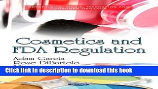 Read Cosmetics   FDA Regulation. Edited by Adam Garcia, Rose Dibartolo Ebook Online