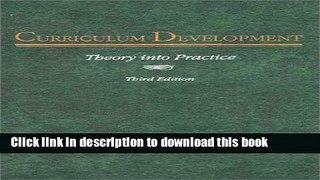 Download Curriculum Development: Theory Into Practice (3rd Edition) Ebook Free