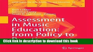 Read Assessment in Music Education: from Policy to Practice (Landscapes: the Arts, Aesthetics, and