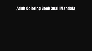 Free [PDF] Downlaod Adult Coloring Book Snail Mandala#  DOWNLOAD ONLINE