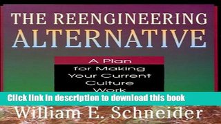 Read Books The Reengineering Alternative: A Plan for Making Your Current Culture Work E-Book Free