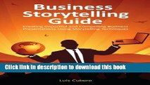 Read Business Storytelling Guide: Creating business presentations using storytelling techniques