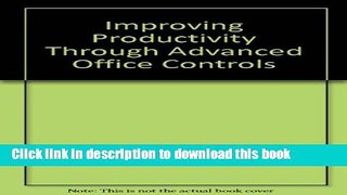 [PDF] Improving Productivity Through Advanced Office Controls Read Online