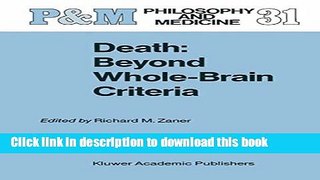 [PDF]  Death: Beyond Whole-Brain Criteria (Philosophy and Medicine)  [Read] Full Ebook