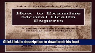 [PDF]  How to Examine Mental Health Experts: A Family Lawyer s Handbook of Issues and Strategies