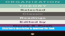 Read Books Organization Theory: Selected Classic Readings ebook textbooks
