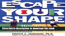 Download Escape Your Shape: How to Work Out Smarter, Not Harder  PDF Online