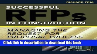 Download Successful RFPs in Construction: Managing the Request for Proposal Process  PDF Free